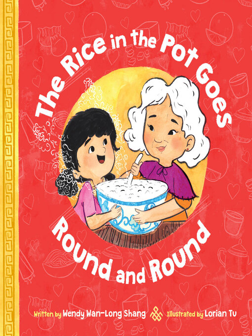 Wendy Wan-Long Shang创作的The Rice in the Pot Goes Round and Round作品的详细信息 - 可供借阅